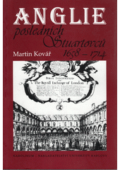 kniha Anglie posledních Stuartovců 1658-1714, Karolinum  1998