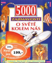 kniha 5000 zajímavostí o světě kolem nás velká školní encyklopedie, Cesty 1998