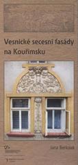 kniha Vesnické secesní fasády na Kouřimsku, Národní památkový ústav, územní odborné pracoviště středních Čech v Praze 2010