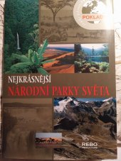 kniha Nejkrásnější národní parky světa Poklady naší planety, Rebo 2008