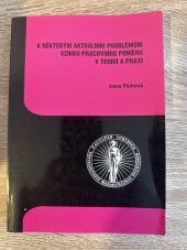 kniha K některým aktuálním problémům vzniku pracovního poměru v teorii a praxi, Masarykova univerzita 1998