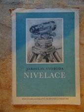 kniha Nivelace Určeno inž. a techn. zabývajícím se nivelací v praxi, SNTL 1953