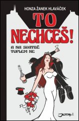 kniha To nechceš A na svatbě tuplem ne, Jota 2022