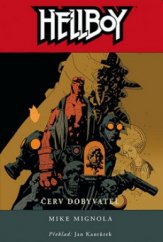 kniha Hellboy 5. - Červ dobyvatel, Comics Centrum 2008
