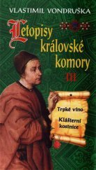 kniha Letopisy královské komory III Trpké víno, Klášterní kostnice, MOBA 2022