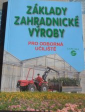 kniha Základy zahradnické výroby pro odborná učiliště, Septima 2003