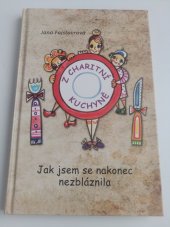 kniha Z charitativní kuchyně Jak jsem se nakonec nezbláznila, Farní charita Holešovice 2017