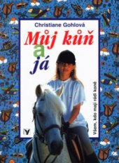 kniha Můj kůň a já, Albatros 2003