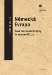 kniha Německá Evropa Nové mocenské krajiny ve znamení krize, Filosofia 2015