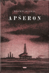 kniha Apšeron román, Práce 1951
