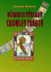 kniha Učebnice výkladu Crowley tarotu pro začátečníky i pokročilé, Spiral Energy 2019