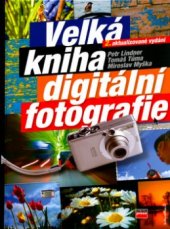 kniha Velká kniha digitální fotografie, CP Books 2005
