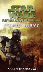 kniha Star Wars - Republikové komando 3. - Pravé barvy, Egmont 2014