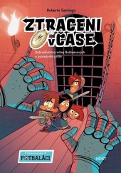 kniha Ztraceni v čase Dobrodružství rodiny Balbuenových a posledního rytíře, Host 2024