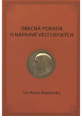 kniha Jana Amose Komenského Obecná porada o nápravě věcí lidských (výbor z díla), Soliton 2007