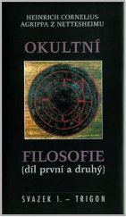 kniha Okultní filosofie 1. - díl první a druhý, Trigon 2004