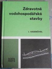 kniha Zdravotně vodohospodářské stavby učebnice pro 3. ročník SPŠ stavebních stud. oboru Vodohosp. stavby, SNTL 1989