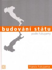 kniha Budování státu podle Fukuyamy, Alfa Publishing 2004