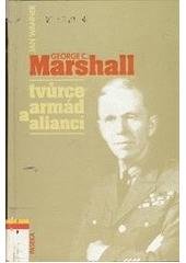 kniha George C. Marshall tvůrce armád a aliancí, Paseka 1998