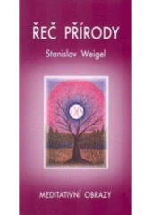 kniha Řeč přírody meditativní obrazy, Matice Cyrillo-Methodějská 2006