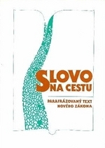 kniha Slovo na cestu parafrázovaný text Nového zákona, Luxpress 1990