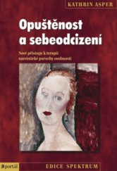 kniha Opuštěnost a sebeodcizení [nové přístupy k terapii narcistické poruchy osobnosti], Portál 2009