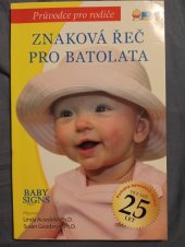 kniha Znaková řeč pro batolata  Průvodce pro rodiče , Nuerasoft 2007