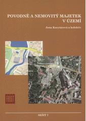 kniha Povodně a nemovitý majetek v území, Akademické nakladatelství CERM 2007