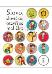 kniha Slovo, slovíčko, otevři se maličko, Axióma 2007