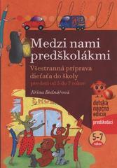 kniha Medzi nami predškolákmi všestranná príprava dieťaťa do školy, pre deti od 5 do 7 rokov, CPress 2011