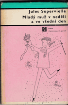 kniha Mladý muž v neděli a ve všední den, Československý spisovatel 1966