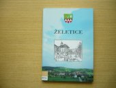 kniha Želetice 1131-2001 : 870 let, Obec Želetice 