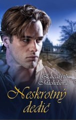 kniha Neskrotný dedič, Slovenský spisovateľ 2017