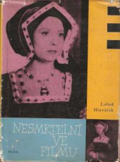 kniha Nesmrtelní ve filmu umělci a umění v dílech světové kinematografie, Orbis 1961
