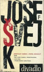 kniha Josef Švejk, aneb, Tak nám zabili Ferdinanda a jiné citáty z Osudů dobrého vojáka Švejka, Orbis 1964