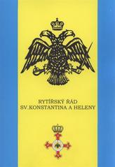 kniha Rytířský řád sv. Konstantina a Heleny, Cyrilometodějský nadační fond 2011