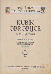 kniha Kubík Obrobijce a jiné pohádky, Šolc a Šimáček 