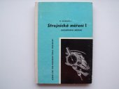 kniha Strojnická měření 1. [díl], - Rozměrová měření - Učeb. text pro podnikové školy strojnické., Závody přesného strojír. 1965