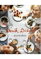 kniha Kuchařka Dita Pecháčková, Dita Pecháčková 2012