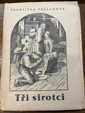 kniha Tři sirotci, nákladem vlastním 1941