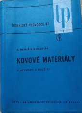 kniha Kovové materiály Vlastnosti a použití : Určeno [také] stud. na stř. a vys. školách, SNTL 1968