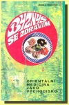 kniha Byznys se zdravím orientální medicína jako východisko, Bohemia 1995