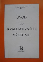 kniha Úvod do kvalitativního výzkumu, Karolinum  1997