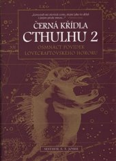 kniha Černá křídla Cthulhu  2. - Osmnáct povídek lovecraftovského hororu, Laser-books 2015