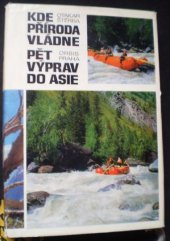 kniha Kde příroda vládne Pět výprav do Asie, Orbis 1975