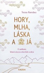 kniha Hory, mlha, láska a já O setkání, které znovu otevřelo srdce, Kazda 2024