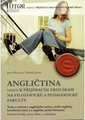 kniha Angličtina nejen k přijímacím zkouškám na filozofické a pedagogické fakulty, TUTOR 2003