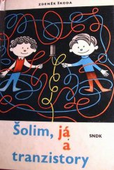 kniha Šolim, já a tranzistory, SNDK 1968