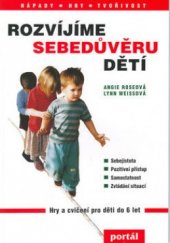 kniha Rozvíjíme sebedůvěru dětí, Portál 2003