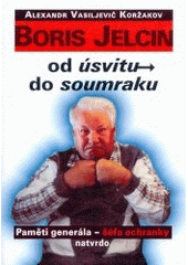 kniha Boris Jelcin od úsvitu do soumraku, Votobia 2000